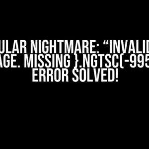 Angular Nightmare: “Invalid ICU message. Missing }.ngtsc(-995002)” Error Solved!