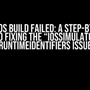 Maui IOS Build Failed: A Step-by-Step Guide to Fixing the “iossimulator-x64” RuntimeIdentifiers Issue