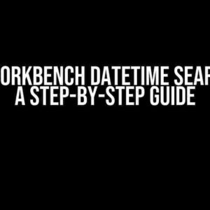 MYSQL Workbench Datetime Search Date: A Step-by-Step Guide