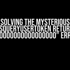 Solving the Mysterious “WTSQueryUserToken returning 0x0000000000000000” Error